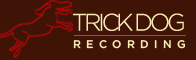 Trick Dog Recording